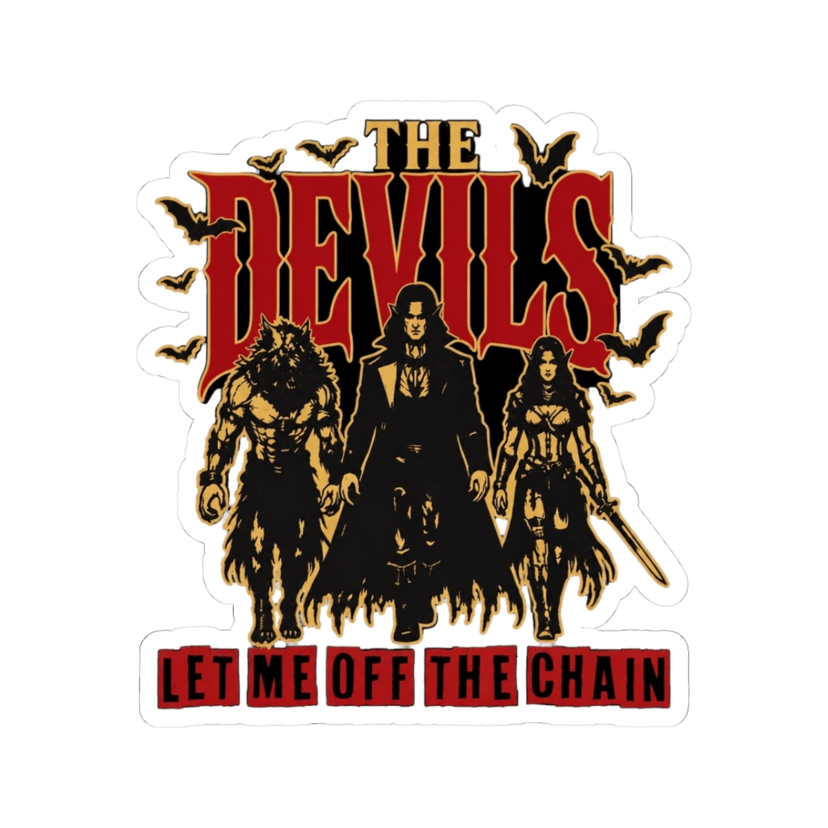 The Devils Vintage, Joe Abercrombie, LET ME OFF THE CHAIN Sticker